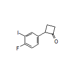 2-(4-Fluoro-3-iodophenyl)cyclobutanone