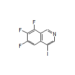 6,7,8-Trifluoro-4-iodoisoquinoline