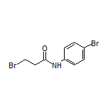 3-Bromo-N-(4-bromophenyl)propanamide