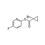 1-溴环丙烷-1-硫代甲酸[S-(5-氟-2-吡啶基)]酯