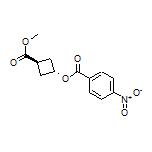 4-硝基苯甲酸[反式-3-(甲氧基羰基)环丁基]酯