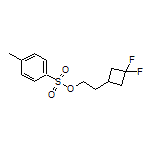 4-甲基苯磺酸[2-(3,3-二氟环丁基)乙基]酯