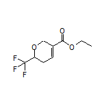 Ethyl 6-(Trifluoromethyl)-5,6-dihydro-2H-pyran-3-carboxylate