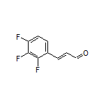 (E)-3-(2,3,4-Trifluorophenyl)acrylaldehyde