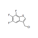 3-(Chloromethyl)-5,6,7-trifluorobenzo[b]thiophene