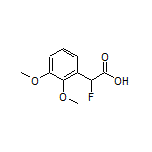 2-(2,3-Dimethoxyphenyl)-2-fluoroacetic Acid