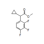 Methyl 2-Cyclopropyl-2-(2,3,4-trifluorophenyl)acetate