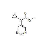 Methyl 2-Cyclopropyl-2-(5-pyrimidinyl)acetate