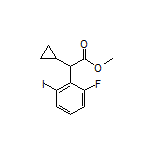 Methyl 2-Cyclopropyl-2-(2-fluoro-6-iodophenyl)acetate