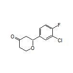 2-(3-Chloro-4-fluorophenyl)dihydro-2H-pyran-4(3H)-one