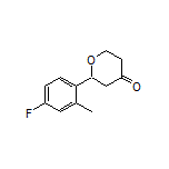 2-(4-Fluoro-2-methylphenyl)dihydro-2H-pyran-4(3H)-one