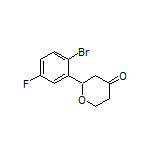 2-(2-Bromo-5-fluorophenyl)dihydro-2H-pyran-4(3H)-one