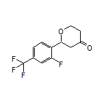 2-[2-Fluoro-4-(trifluoromethyl)phenyl]dihydro-2H-pyran-4(3H)-one