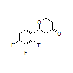 2-(2,3,4-Trifluorophenyl)dihydro-2H-pyran-4(3H)-one