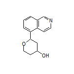 2-(Isoquinolin-5-yl)tetrahydro-2H-pyran-4-ol