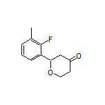 2-(2-Fluoro-3-methylphenyl)dihydro-2H-pyran-4(3H)-one