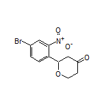 2-(4-Bromo-2-nitrophenyl)dihydro-2H-pyran-4(3H)-one
