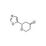 2-(Oxazol-5-yl)dihydro-2H-pyran-4(3H)-one