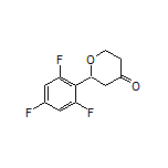 2-(2,4,6-Trifluorophenyl)dihydro-2H-pyran-4(3H)-one