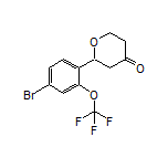 2-[4-Bromo-2-(trifluoromethoxy)phenyl]dihydro-2H-pyran-4(3H)-one