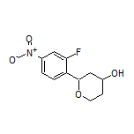 2-(2-Fluoro-4-nitrophenyl)tetrahydro-2H-pyran-4-ol