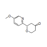 2-(5-Methoxypyridin-2-yl)dihydro-2H-pyran-4(3H)-one