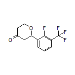 2-[2-Fluoro-3-(trifluoromethyl)phenyl]dihydro-2H-pyran-4(3H)-one