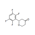 2-(2,3,5,6-Tetrafluorophenyl)dihydro-2H-pyran-4(3H)-one