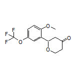 2-[2-Methoxy-5-(trifluoromethoxy)phenyl]dihydro-2H-pyran-4(3H)-one