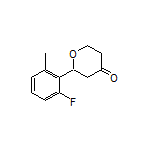 2-(2-Fluoro-6-methylphenyl)dihydro-2H-pyran-4(3H)-one