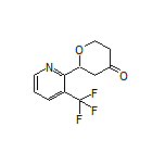 2-[3-(Trifluoromethyl)pyridin-2-yl]dihydro-2H-pyran-4(3H)-one