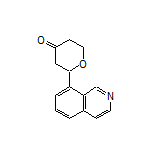 2-(Isoquinolin-8-yl)dihydro-2H-pyran-4(3H)-one