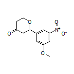 2-(3-Methoxy-5-nitrophenyl)dihydro-2H-pyran-4(3H)-one