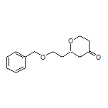 2-[2-(Benzyloxy)ethyl]dihydro-2H-pyran-4(3H)-one