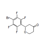 2-(4-Bromo-2,3,5,6-tetrafluorophenyl)dihydro-2H-pyran-4(3H)-one