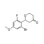 2-(2-Bromo-6-fluoro-4-methoxyphenyl)dihydro-2H-pyran-4(3H)-one