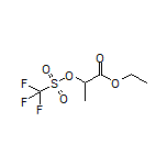 Ethyl 2-[[(Trifluoromethyl)sulfonyl]oxy]propanoate
