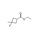 3-氟-3-甲基环丁烷-1-甲酸乙酯